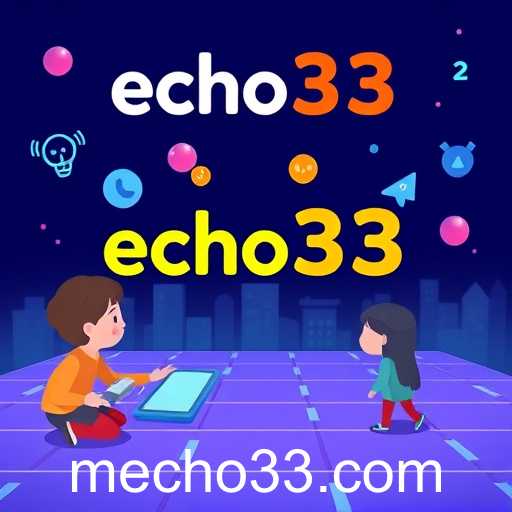 Echoes in the Gaming World: Echo33